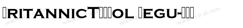 BritannicTEEBol Regu字体转换